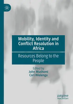 Mushomi / Wielenga | Mobility, Identity and Conflict Resolution in Africa | E-Book | sack.de