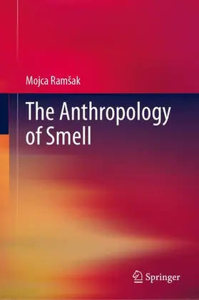 Ramšak |  The Anthropology of Smell | Buch |  Sack Fachmedien