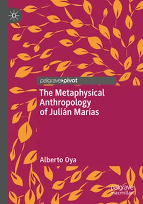 Oya |  The Metaphysical Anthropology of Julián Marías | Buch |  Sack Fachmedien