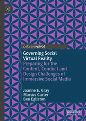 Gray / Carter / Egliston |  Governing Social Virtual Reality | eBook | Sack Fachmedien