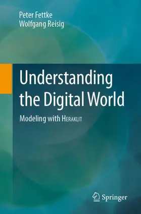 Reisig / Fettke |  Understanding the Digital World | Buch |  Sack Fachmedien