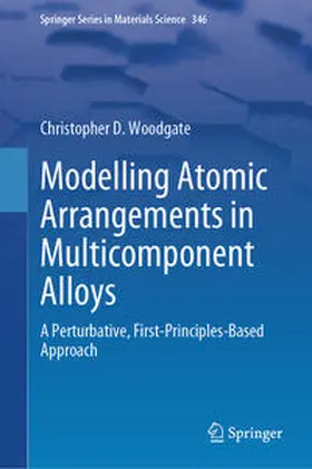 Woodgate | Modelling Atomic Arrangements in Multicomponent Alloys | E-Book | sack.de
