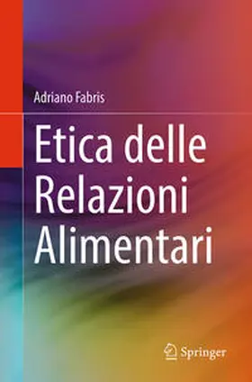 Fabris |  Etica delle Relazioni Alimentari | Buch |  Sack Fachmedien