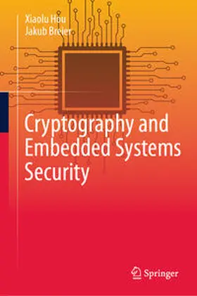 Hou / Breier |  Cryptography and Embedded Systems Security | eBook | Sack Fachmedien