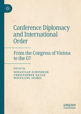 Schindler / Daase / Seibel |  Conference Diplomacy and International Order | Buch |  Sack Fachmedien