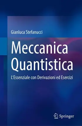 Stefanucci | Meccanica Quantistica | Buch | 978-3-031-62485-8 | sack.de
