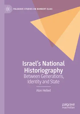 Helled | Israel's National Historiography | Buch | 978-3-031-62797-2 | www2.sack.de