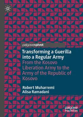 Muharremi / Ramadani |  Transforming a Guerilla into a Regular Army | Buch |  Sack Fachmedien