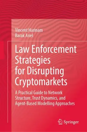 Ariel / Harinam |  Law Enforcement Strategies for Disrupting Cryptomarkets | Buch |  Sack Fachmedien