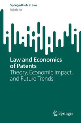 Ilic / Ilic | Law and Economics of Patents | E-Book | sack.de
