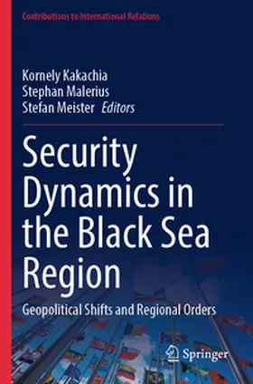 Kakachia / Malerius / Meister |  Security Dynamics in the Black Sea Region | Buch |  Sack Fachmedien