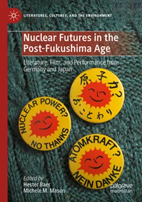 Baer / Mason |  Nuclear Futures in the Post-Fukushima Age | Buch |  Sack Fachmedien