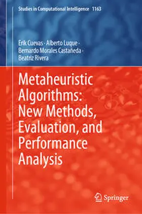 Cuevas / Rivera / Luque |  Metaheuristic Algorithms: New Methods, Evaluation, and Performance Analysis | Buch |  Sack Fachmedien