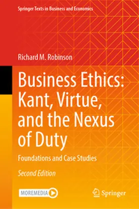 Robinson |  Business Ethics: Kant, Virtue, and the Nexus of Duty | eBook | Sack Fachmedien