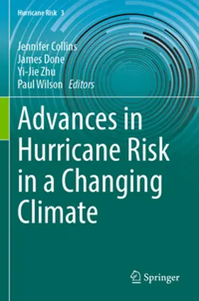 Collins / Done / Zhu |  Advances in Hurricane Risk in a Changing Climate | Buch |  Sack Fachmedien