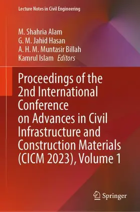 Alam / Islam / Hasan |  Proceedings of the 2nd International Conference on Advances in Civil Infrastructure and Construction Materials (CICM 2023), Volume 1 | Buch |  Sack Fachmedien