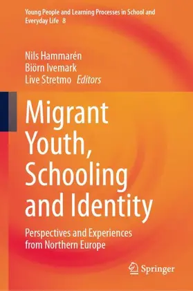 Hammarén / Stretmo / Ivemark |  Migrant Youth, Schooling and Identity | Buch |  Sack Fachmedien