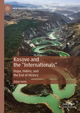 Hehir |  Kosovo and the "Internationals" | eBook | Sack Fachmedien