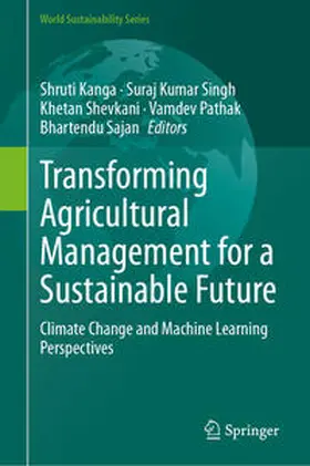 Kanga / Singh / Shevkani | Transforming Agricultural Management for a Sustainable Future | Buch | 978-3-031-63429-1 | sack.de