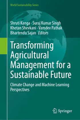 Kanga / Singh / Shevkani |  Transforming Agricultural Management for a Sustainable Future | eBook | Sack Fachmedien