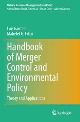 Gautier / Fikru |  Handbook of Merger Control and Environmental Policy | Buch |  Sack Fachmedien