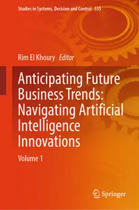 El Khoury | Anticipating Future Business Trends: Navigating Artificial Intelligence Innovations | E-Book | sack.de