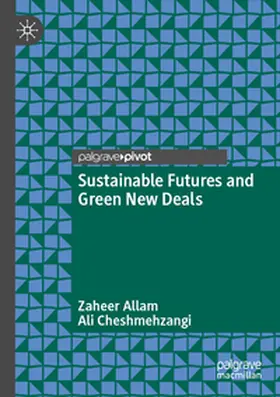 Allam / Cheshmehzangi |  Sustainable Futures and Green New Deals | Buch |  Sack Fachmedien