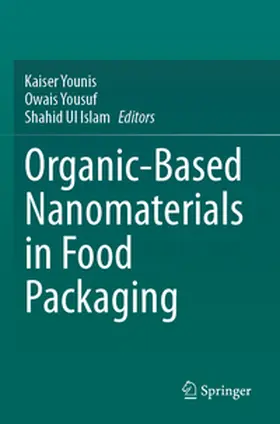 Younis / Yousuf / Ul Islam |  Organic-Based Nanomaterials in Food Packaging | Buch |  Sack Fachmedien