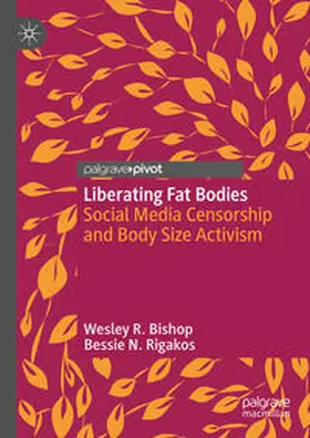 Bishop / Rigakos | Liberating Fat Bodies | Buch | 978-3-031-63889-3 | www2.sack.de