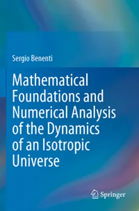 Benenti |  Mathematical Foundations and Numerical Analysis of the Dynamics of an Isotropic Universe | Buch |  Sack Fachmedien