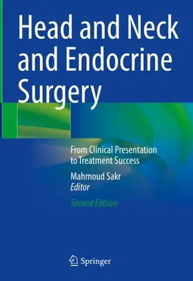 Sakr |  Head and Neck and Endocrine Surgery | Buch |  Sack Fachmedien