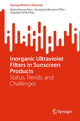 Kera / Ray / Pillai |  Inorganic Ultraviolet Filters in Sunscreen Products | Buch |  Sack Fachmedien