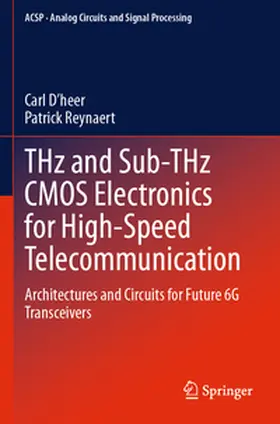 D’heer / Reynaert |  THz and Sub-THz CMOS Electronics for High-Speed Telecommunication | Buch |  Sack Fachmedien