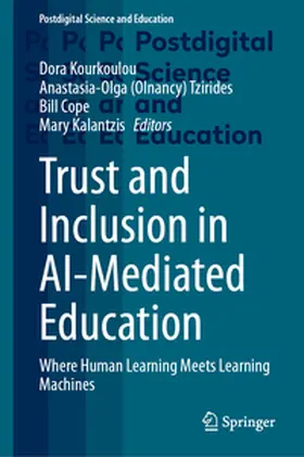 Kourkoulou / Tzirides / Cope |  Trust and Inclusion in AI-Mediated Education | eBook | Sack Fachmedien