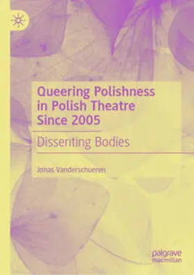 Vanderschueren | Queering Polishness in Polish Theatre Since 2005 | Buch | 978-3-031-64537-2 | sack.de