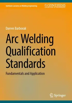 Barborak |  Arc Welding Qualification Standards | Buch |  Sack Fachmedien