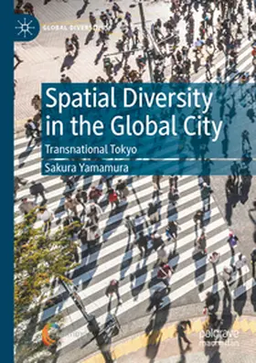 Yamamura |  Spatial Diversity in the Global City | Buch |  Sack Fachmedien