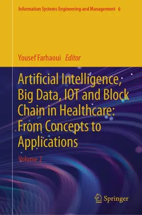 Farhaoui |  Artificial Intelligence, Big Data, IOT and Block Chain in Healthcare: From Concepts to Applications | Buch |  Sack Fachmedien