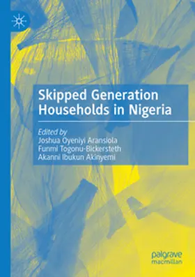 Aransiola / Togonu-Bickersteth / Akinyemi |  Skipped Generation Households in Nigeria | Buch |  Sack Fachmedien