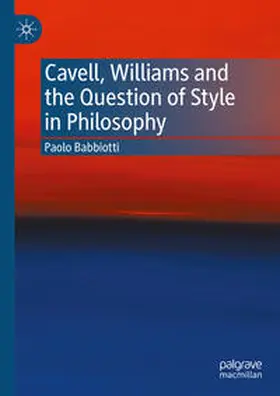 Babbiotti | Cavell, Williams and the Question of Style in Philosophy | Buch | 978-3-031-65118-2 | sack.de