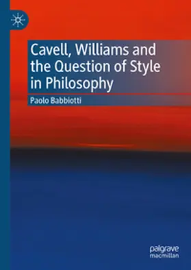 Babbiotti | Cavell, Williams and the Question of Style in Philosophy | E-Book | sack.de