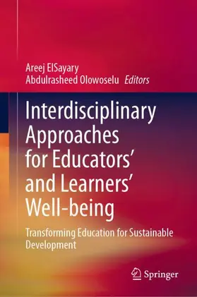 Olowoselu / ElSayary |  Interdisciplinary Approaches for Educators' and Learners' Well-being | Buch |  Sack Fachmedien