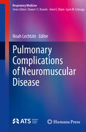 Lechtzin |  Pulmonary Complications of Neuromuscular Disease | eBook | Sack Fachmedien