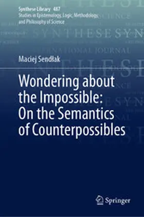 Sendlak / Sendlak | Wondering about the Impossible: On the Semantics of Counterpossibles | E-Book | sack.de