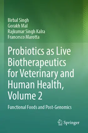 Singh / Mal / Kalra |  Probiotics as Live Biotherapeutics for Veterinary and Human Health, Volume 2 | Buch |  Sack Fachmedien
