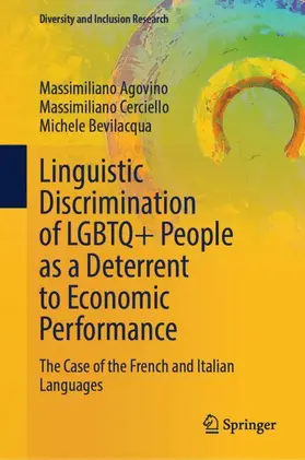 Agovino / Bevilacqua / Cerciello |  Linguistic Discrimination of LGBTQ+ People as a Deterrent to Economic Performance | Buch |  Sack Fachmedien