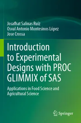 Salinas Ruíz / Montesinos López / Crossa |  Introduction to Experimental Designs with PROC GLIMMIX of SAS | Buch |  Sack Fachmedien