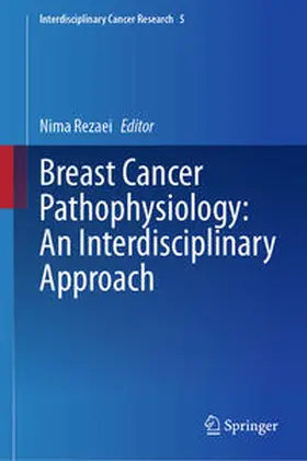 Rezaei |  Breast Cancer Pathophysiology: An Interdisciplinary Approach | Buch |  Sack Fachmedien