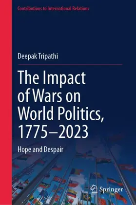 Tripathi |  The Impact of Wars on World Politics, 1775-2023 | Buch |  Sack Fachmedien