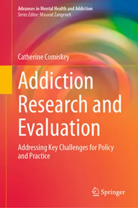 Comiskey |  Addiction Research and Evaluation | eBook | Sack Fachmedien